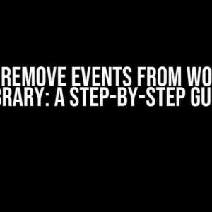 How to Remove Events from Workflow Library: A Step-by-Step Guide