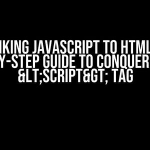 Linking JavaScript to HTML: A Step-by-Step Guide to Conquering the <script> Tag