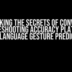 Unlocking the Secrets of ConvLSTM: Troubleshooting Accuracy Plateaus in Sign Language Gesture Prediction